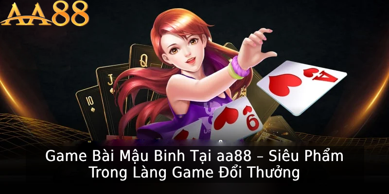 Có nên chơi game bài mậu binh tại aa88 hay không?